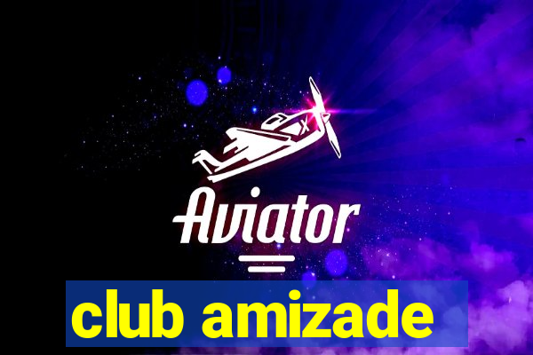 club amizade